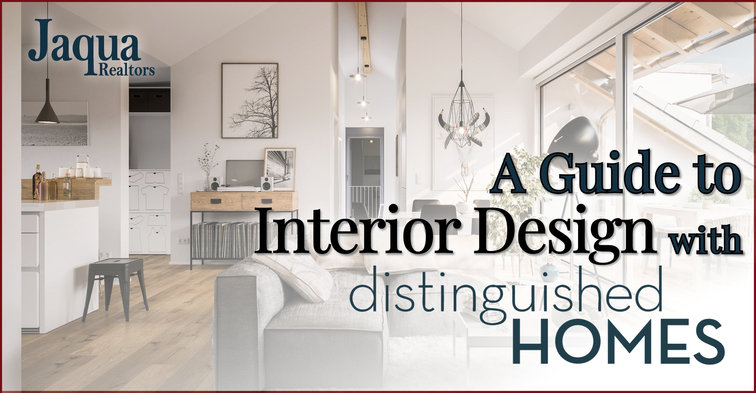 A Guide to Interior Design with Distinguished Homes
