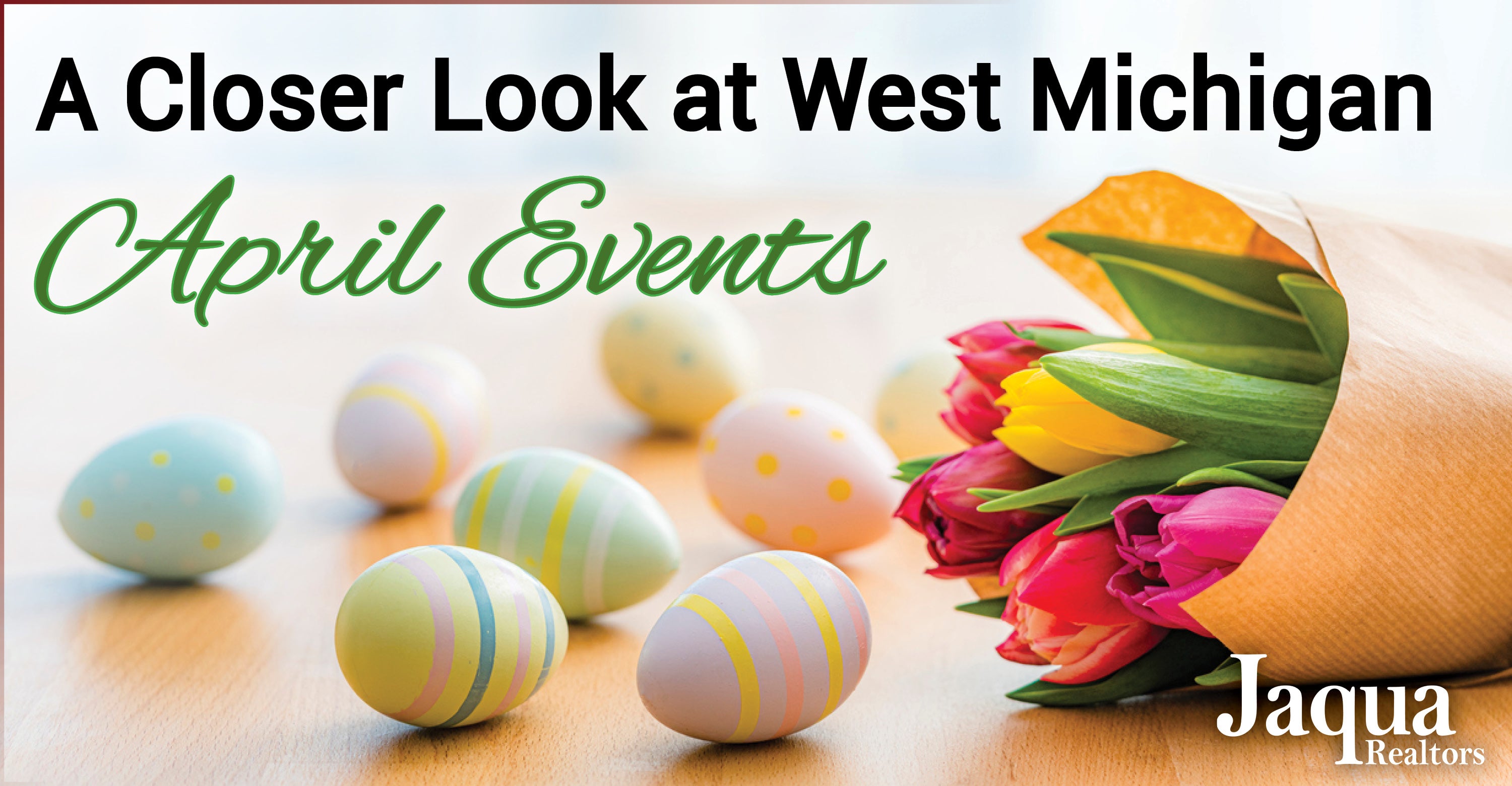 A Closer Look at West Michigan April Events!