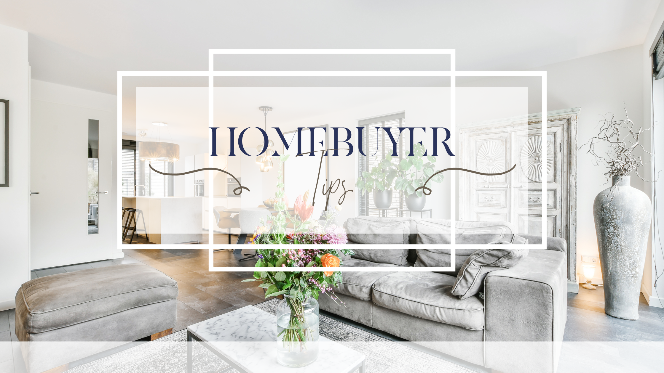 Top Homebuyer Tips: Your Essential Guide to a Smooth Home Buying Experience 