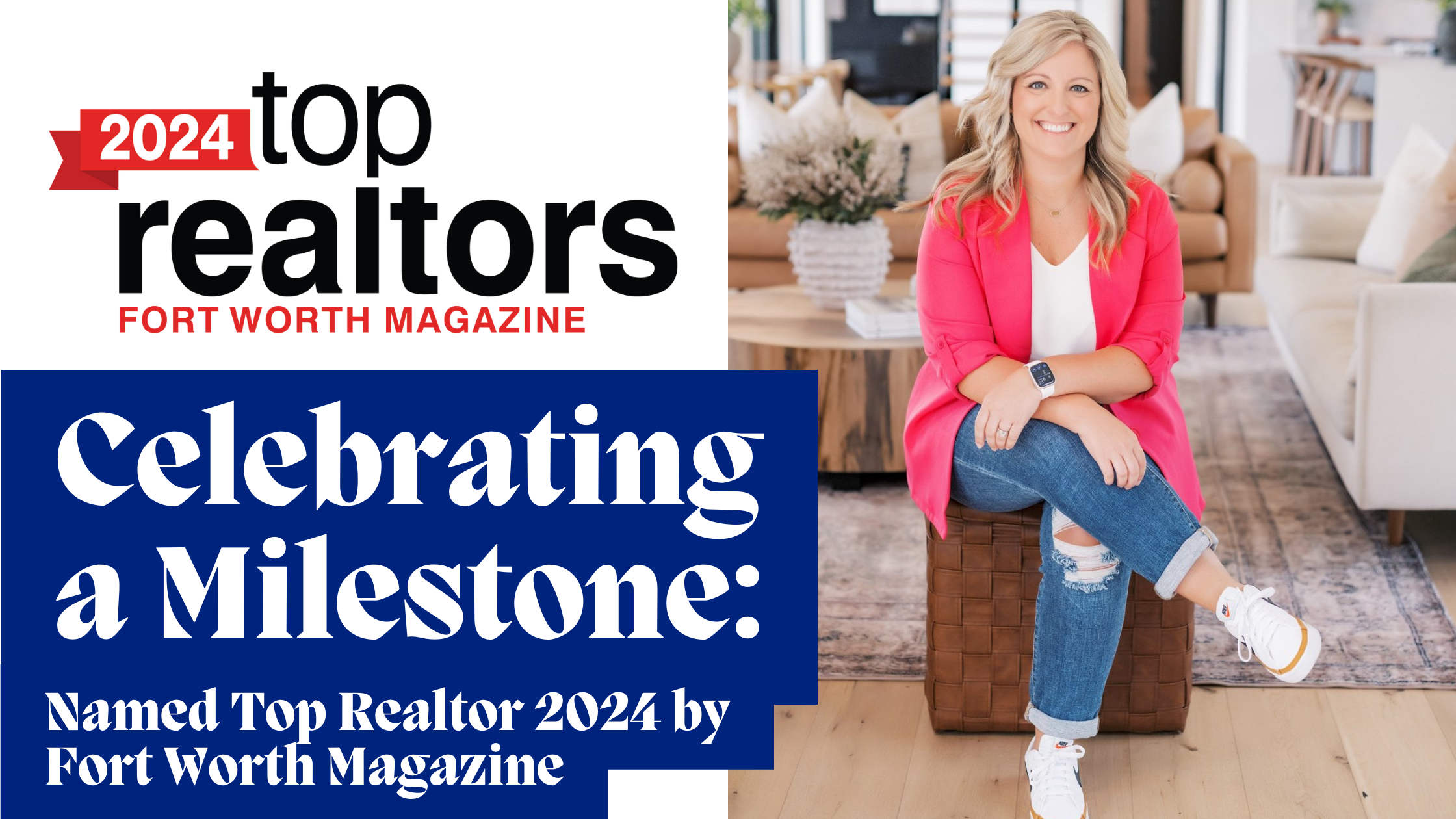 Top Realtor Celebrating a Milestone: Named Top Realtor 2024 by Fort Worth Magazine ...